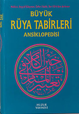 Büyük Rüya Tabirleri Ansiklopedisi
