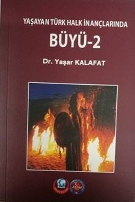 Büyü 2-Yaşayan Türk İnançlarından
