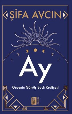 Ay - Gecenin Gümüş Saçlı Kraliçesi