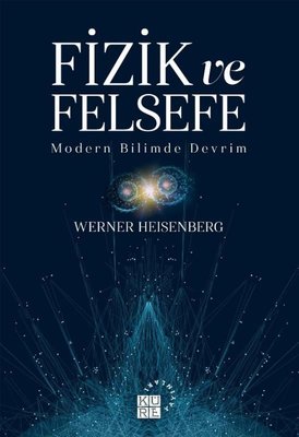 Fizik ve Felsefe - Modern Bilimde Devrim