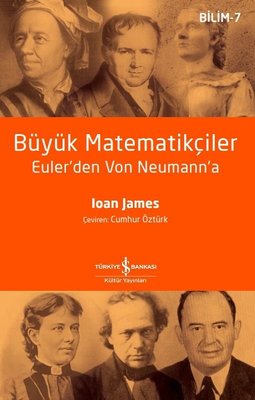 Büyük Matematikçiler - Euler'den Von Neumann'a -  Bilim 7