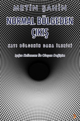 Normal Bölgeden Çıkış: Katı Bölgenin Daha İlerisi - Işığın Kullanımı İle Oluşan Değişim
