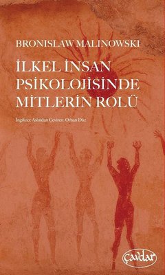 İlkel İnsan Psikolojisinde Mitlerin Rolü