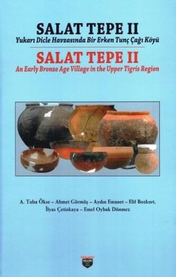 Salat Tepe 2 - Yukarı Dicle Havzasında Bir Erken Tunç Çağı Köyü