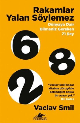 Rakamlar Yalan Söylemez - Dünyaya Dair Bilmeniz Gereken 71 Şey