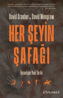 Her Şeyin Şafağı - İnsanlığın Yeni Tarihi
