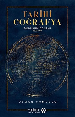 Tarihi Coğrafya: Dönüşüm Dönemi (1900 - 1950)