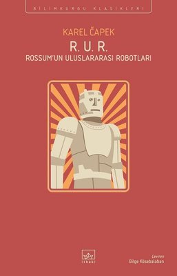 R.U.R Rossum'un Uluslararası Robotları