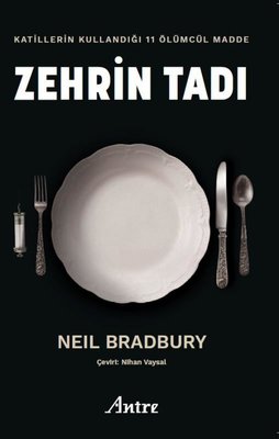 Zehrin Tadı - Katillerin Kullandığı 11 Ölümcül Madde