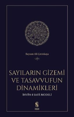 Sayıların Gizemi Ve Tasavvufun Dinamikleri - İhvan-ı Safa Modeli