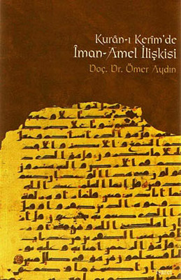 Kur'an-ı Kerim'de İman-Amel İlişkisi