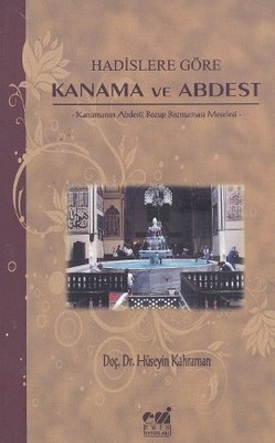 Hadislere Göre Kanama ve Abdest