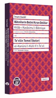 Batınilerin Belini Kıran Deliller ve Te'vilin Temel İlkeleri