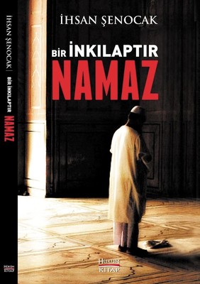 Bir İnkılaptır Namaz