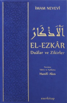 El-Ezkar Dualar ve Zikirler-Açıklamalı Tam Metin