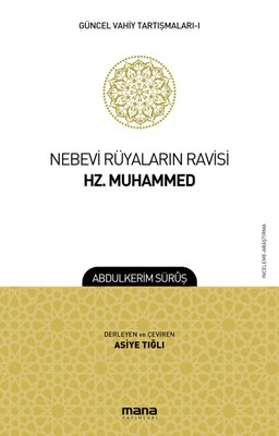 Nebevi Rüyaların Ravisi Hz. Muhammed-Güncel Vahiy Tartışmaları 1