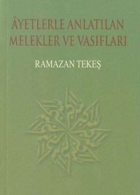 Ayetlerle Anlatılan Melekler ve Vasıflar