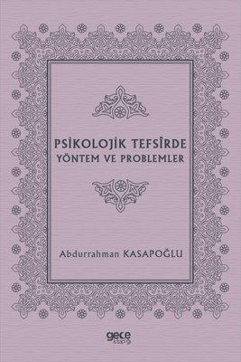 Psikolojik Tefsirde Yöntem ve Problemler