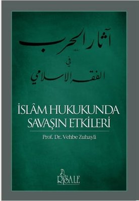 İslam Hukukunda Savaşın Etkileri