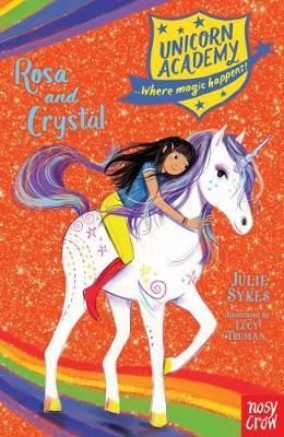 Unicorn Academy: Rosa and Crystal (Unicorn Academy: Where Magic Happens)