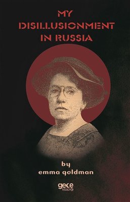 My Disillusionment in Russia