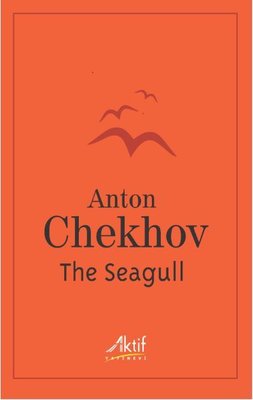 The Seagull: A Play In Four Acts