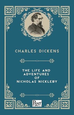 The Life And Adventures Of Nicholas Nickleby
