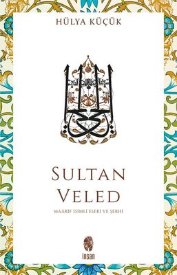 Sultan Veled - Maarif İsimli Eseri ve Şerhi