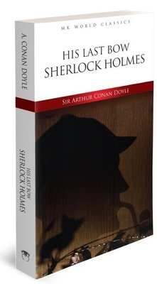 His Last Bow - İngilizce Klasik Roman