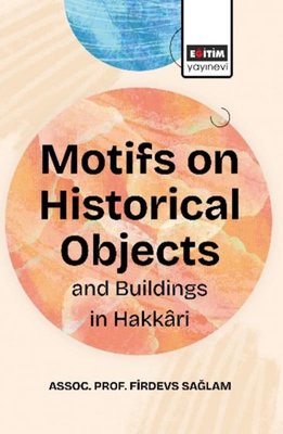 Motifs on Historical Objects and Buildingis in Hakkari