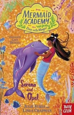 Mermaid Academy: Serena and Opal