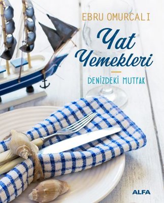 Yat Yemekleri - Denizdeki Mutfak