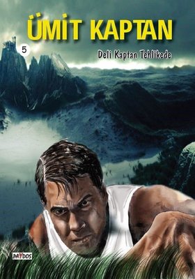 Ümit Kaptan 5 - Deli Kaptan Tehlikede