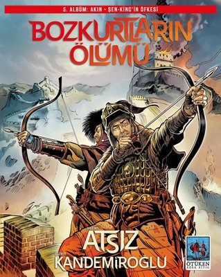Bozkurtların Ölümü - 5. Albüm: Akın - Şen - King'in Öfkesi