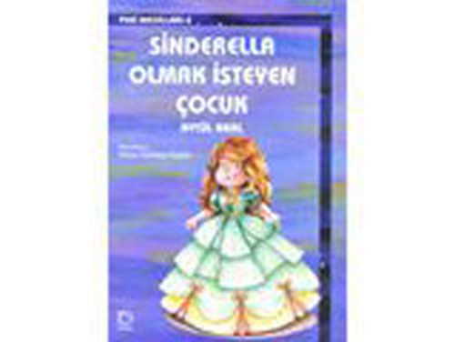 Sinderella Olmak İsteyen Çocuk-Peri Masalları 2