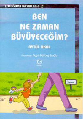 Ben Nezaman Büyüyeceğim?