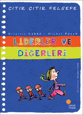 Çıtır Çıtır Felsefe 13 - Liderler ve Diğerleri