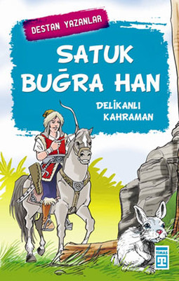 Satuk Buğra Han - Delikanlı