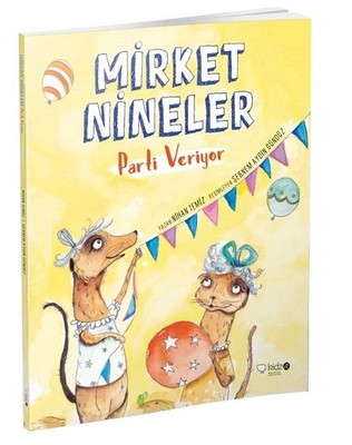 Mirket Nineler Parti Veriyor