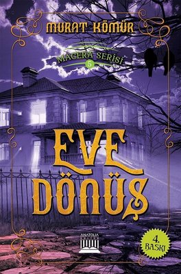 Eve Dönüş - Macera Serisi 5