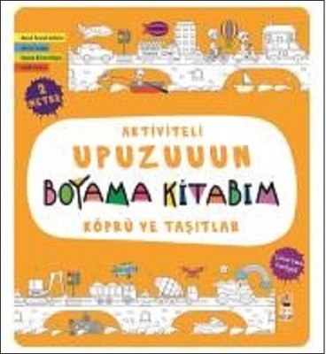 Köprü ve Taşıtlar-Aktiviteli Upuzuuun Boyama Kitabım
