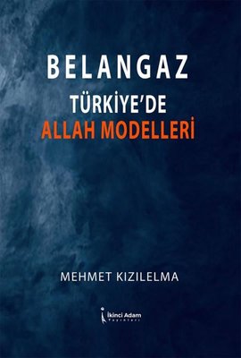 Belangaz Türkiye'de Allah Modelleri