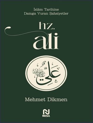 Hz. Ali - İslam Tarihine Damga Vuran Şahsiyetler