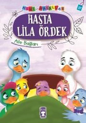 Hasta Lila Ördek-Mini Masallar 4-Aile Bağları