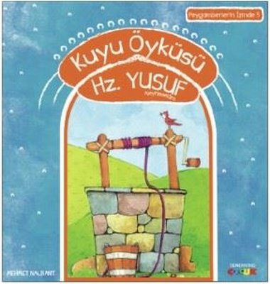 Kuyu Öyküsü Hz.Yusuf-Peygamberin İzinde 5