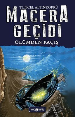 Ölümden Kaçış-Macera Geçidi 15