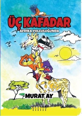 Üç Kafadar-Afrika Yolculuğunda