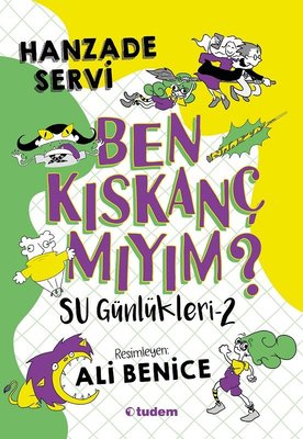 Su Günlükleri 2 - Ben Kıskanç mıyım?
