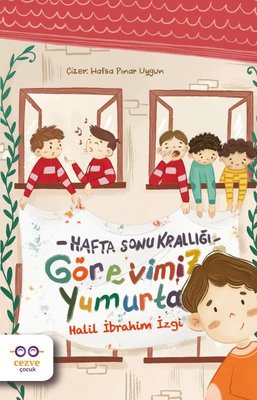 Görevimiz Yumurta-Hafta Sonu Krallığı