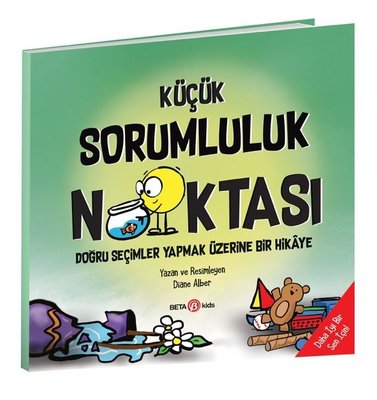 Küçük Sorumluluk Noktas - Doğru Seçimler Yapmak Üzerine Bir Hikaye